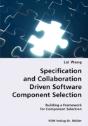 Specification And Collaboration Driven Software Component Selection- Building A Framework For Component Selection - Preview