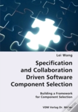 Capa do artigo Specification And Collaboration Driven Software Component Selection- Building A Framework For Component Selection