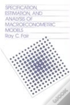 Specification, Estimation, And Analysis Of Macroeconomic Models