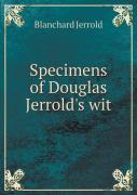 Specimens Of Douglas Jerrold'S Wit