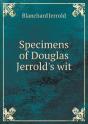Specimens Of Douglas Jerrold'S Wit - Preview