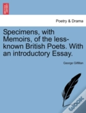 Specimens, With Memoirs, Of The Less-Kno