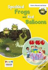 Speckled Frogs And Red Balloons