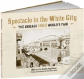 Spectacle In The White City