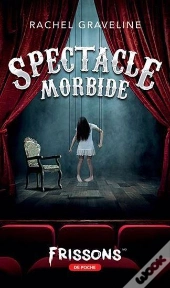 Spectacle Morbide