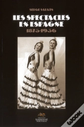 Spectacles En Espagne (1875-1936) (Les)