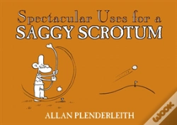 Capa do artigo Spectacular Uses For A Saggy Scrotum
