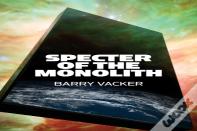 Specter Of The Monolith