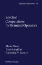 Spectral Computations For Bounded Operators - Preview