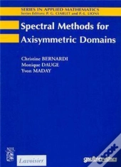 Spectral Methods For Axisymmetric Domains Series In Applied Mathematics N  3