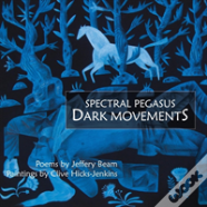 Spectral Pegasus / Dark Movements