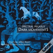 Spectral Pegasus / Dark Movements