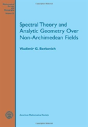 Spectral Theory And Analytic Geometry Over Non-Archimedean Fields - Preview