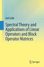 Spectral Theory And Applications Of Linear Operators And Block Operator Matrices - Preview