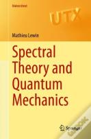 Spectral Theory And Quantum Mechanics
