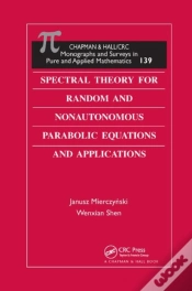 Capa do artigo Spectral Theory For Random And Nonautonomous Parabolic Equations And Applications