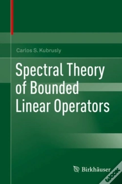 Capa do artigo Spectral Theory Of Bounded Linear Operators