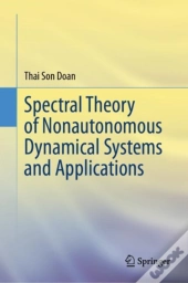 Spectral Theory Of Nonautonomous Dynamical Systems And Applications