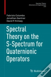 Spectral Theory On The S-Spectrum For Quaternionic Operators