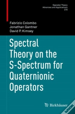 Capa do artigo Spectral Theory On The S-Spectrum For Quaternionic Operators