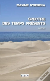 Spectre Des Temps Présents