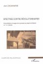 Spectres Contre-Révolutionnaires ; Interprétations Et Usages De La Pensée De Joseph De Maistre Xixe-Xx Siècles - Preview