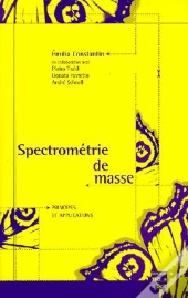 Spectrometrie De Masse (2eme Ed)