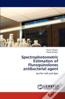 Spectrophotometric Estimation Of Fluroquinolones Antibacterial Agent