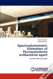 Spectrophotometric Estimation Of Fluroquinolones Antibacterial Agent