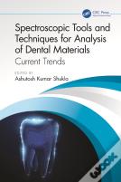 Spectroscopic Tools And Techniques For Analysis Of Dental Materials