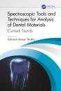 Spectroscopic Tools And Techniques For Analysis Of Dental Materials - Preview