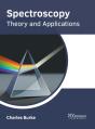 Spectroscopy: Theory And Applications - Preview