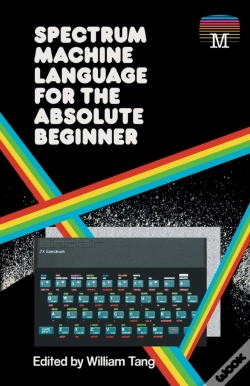 Capa do artigo Spectrum Machine Language For The Absolute Beginner