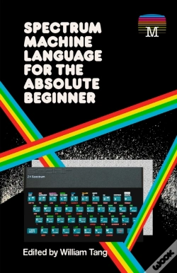 Capa do artigo Spectrum Machine Language For The Absolute Beginner