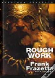 Spectrum Presents: Frank Frazetta: Rough Work