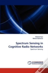 Spectrum Sensing In Cognitive Radio Networks