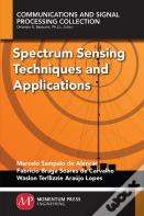 Spectrum Sensing Techniques And Applications