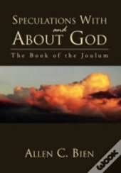 Speculations With And About God