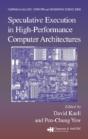 Speculative Execution In High Performance Computer Architectures - Preview
