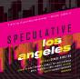 Speculative Los Angeles - Preview