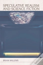 Speculative Realism And Science Fiction