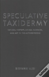 Speculative Taxidermy