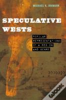 Speculative Wests