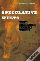 Speculative Wests