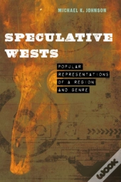 Speculative Wests
