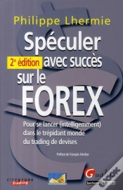 Capa do artigo Spéculer Avec Succès Sur Le Forex (2e Édition)