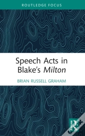 Speech Acts In Blakeâ€™S Milton