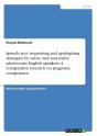 Speech Acts' Requesting And Apologizing Strategies By Native And Non-Native Adolescents English Speakers. A Comparative Research On Pragmatic Competence - Preview