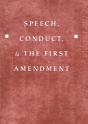 Speech, Conduct, And The First Amendment - Preview