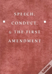 Capa do artigo Speech, Conduct, And The First Amendment